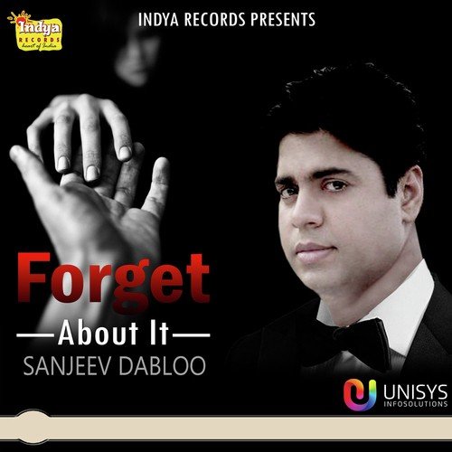 Forget About It - Sanjeev Dabloo