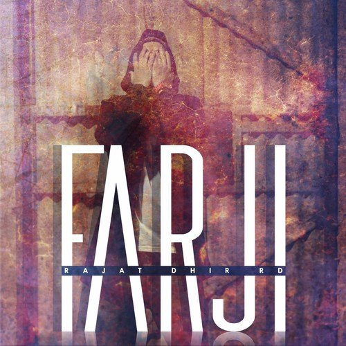 Farji - Rajat Dhir Rd