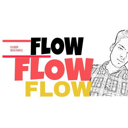 Flow - Kabir Bishwas