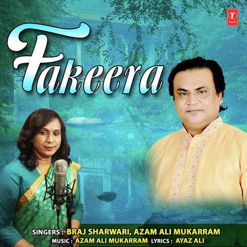 Fakeera - Braj Sharwari, Azam Ali Mukarram