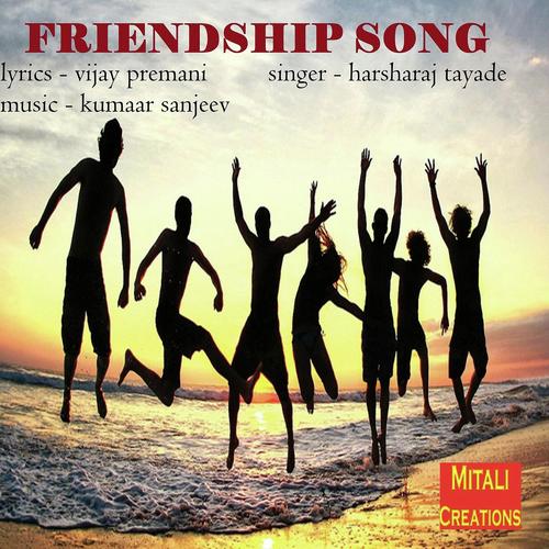 Friendship Song - Harsharaj Tayade