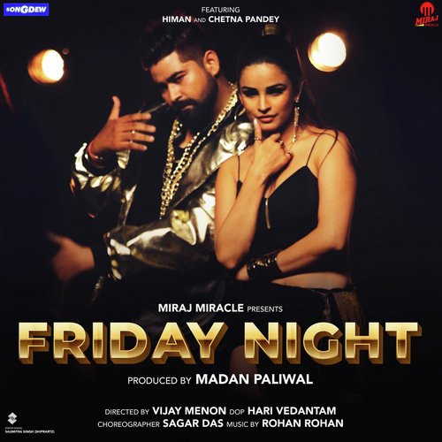 Friday Night - Himan, Chetna Pandey