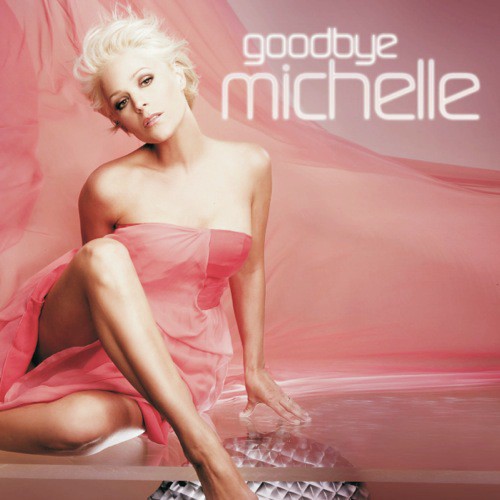Goodbye Michelle - Michelle