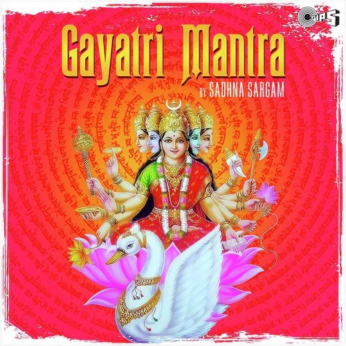 Gayatri Mantra - Sadhana Sargam, Sandesh Shandilya
