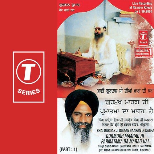 Gurmukh Maarag Hi Parmatama Da Marag Hai - Gyani Jaswant Singh