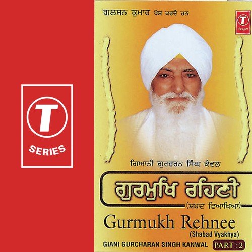 Gurmukh Rehnee Part-2 - Gyani Gurcharan Singh Kanwal