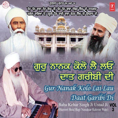 Gurmat Ridai Garibi Aave - a titleSongs performed by Baba Kehar Singh Ji Ustad Ji-Nanaksar Kaleran Wale class hrefhttpswww.jios