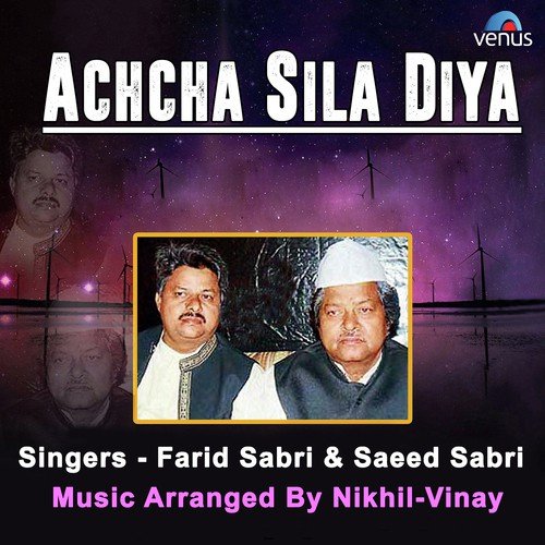 Achcha Sila Diya - Farid Sabri, Saeed Sabri