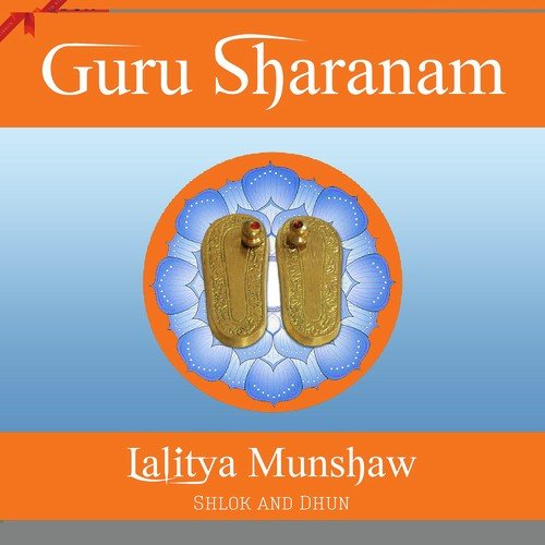 Guru - Shlokas, Mantras And Chants - Lalitya Munshaw