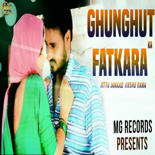 Ghunghat Ka Fatkara - Anshu Rana, Jittu Janaab