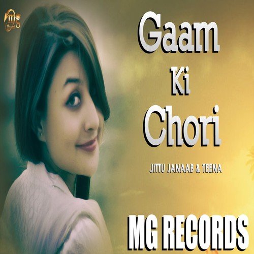 Gaam Ki Chori - Jittu Janaab, Teena