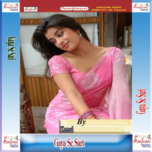 Gaya Se Sari Kinke - Komal