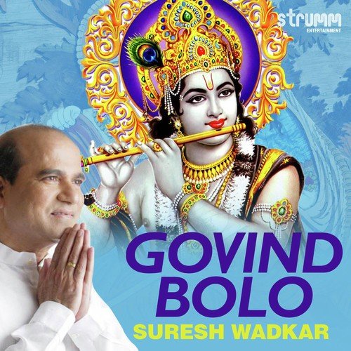 Govind Bolo - Suresh Wadkar