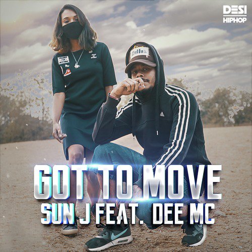 Got To Move - Sun J, Dee MC