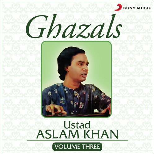 Tham Gaya Aankh Se Beheta Hua - Ustad Aslam Khan
