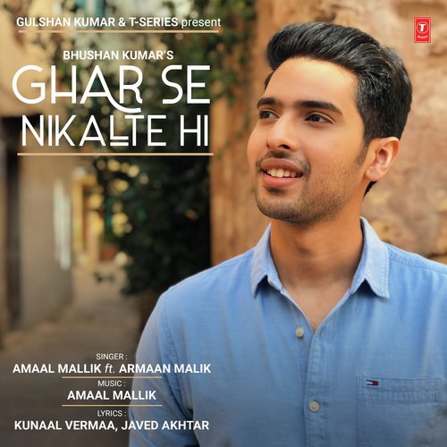 Ghar Se Nikalte Hi - Amaal Mallik, Armaan Malik
