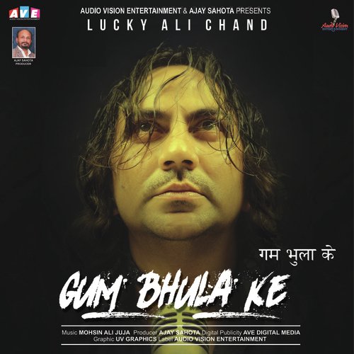 Gum Bhula Ke - Lucky Ali Chand