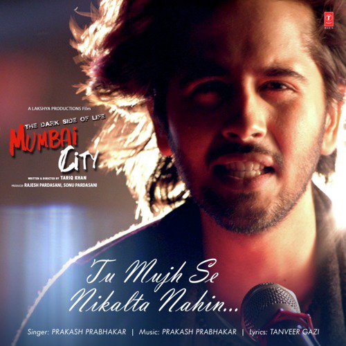Tu Mujh Se Nikalta Nahin (From The Dark Side Of Life Mumbai City) - Sabir Sultan Khan