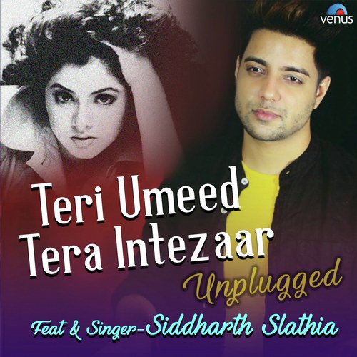 Teri Umeed Tera Intezaar - Unplugged - Rahul Jain