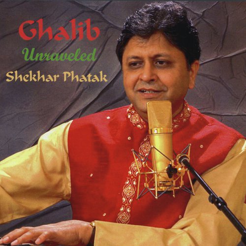 Dil e Nadan Tujhe Hua Kya Hai - Shekhar Phatak