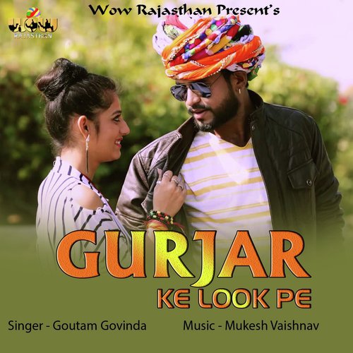 Gurjar Ke Look Pe - Gotam Govinda
