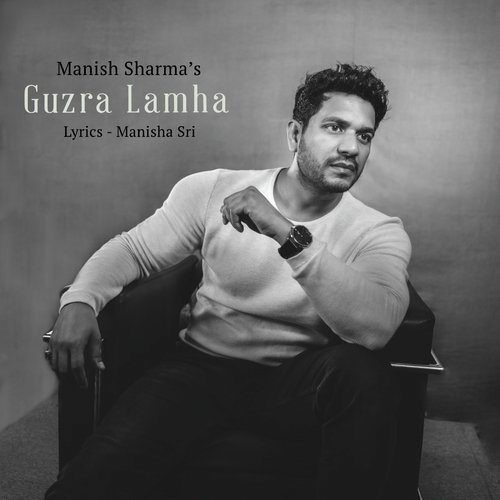 Guzra Lamha - Manish Sharma