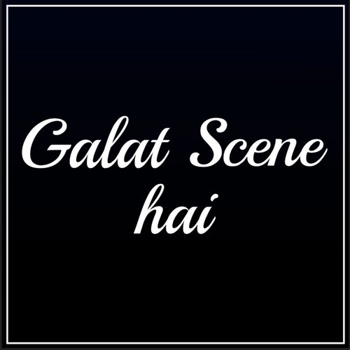 Galat Scene Hai (feat. Aslijay, Sidthekid, Ammo, Liltorture  Tamhan) - Shreyash Soni, Aslijay, Sidthekid, Ammo, Liltorture, Tamhan