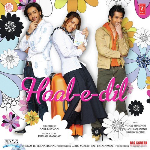 Haal E Dil 1 - Anand Raj Anand, Vishal Bhardwaj, Pritam, Raghav Sachar