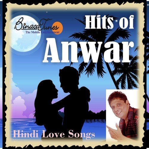 Kyon Bhala Aap Dil Jalaate Hain - Anwar