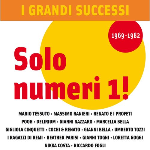 Un sorriso e poi perdonami - I Grandi Successi Solo numeri 1 (1969-1982)