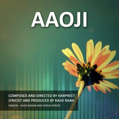 Aaoji - Javed Bashir, Fariha Pervez