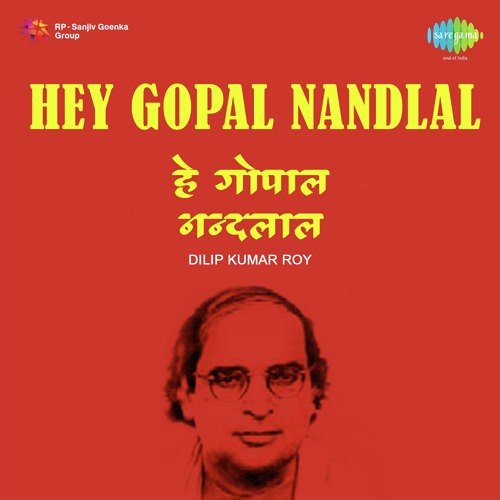 Hey Gopal Nandlal - Dilipkumar Roy, Indira Devi