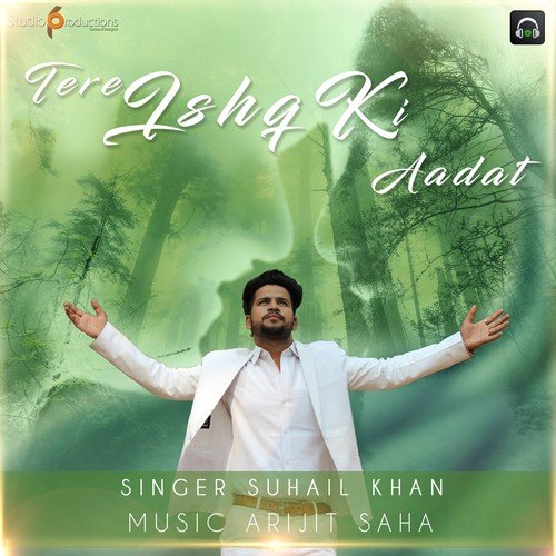 Tere Ishq Ki Aadat - Arijit Saha
