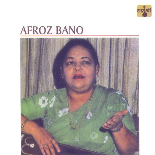 Aa Sajna Ghar Mere   Thumri In Narayani   Deep Chandi Taal - Afroz Bano