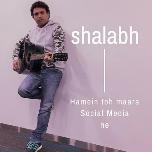 Hamein To Maara Social Media - Shalabh