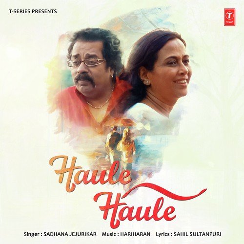 Haule Haule - Sadhana Jejurikar