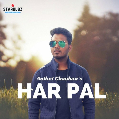 Har Pal - Aniket Chauhan