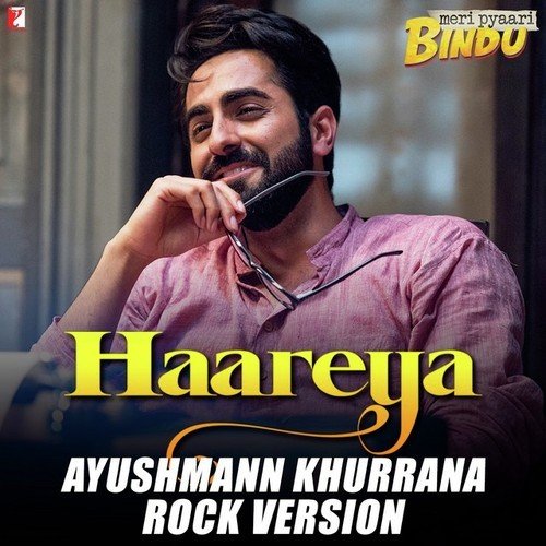 Haareya   Ayushmann Khurrana Rock Version - Ayushmann Khurrana