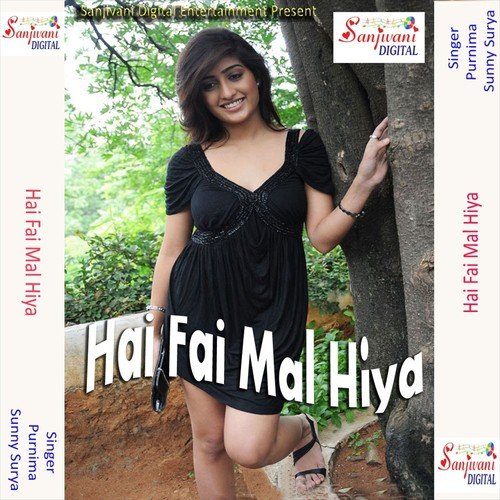 Hai Fai Mal Hia - Sunny Surya, Purnima