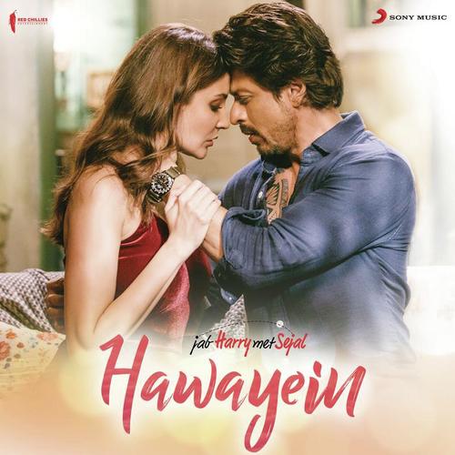 Hawayein (From Jab Harry Met Sejal) - Pritam, Arijit Singh