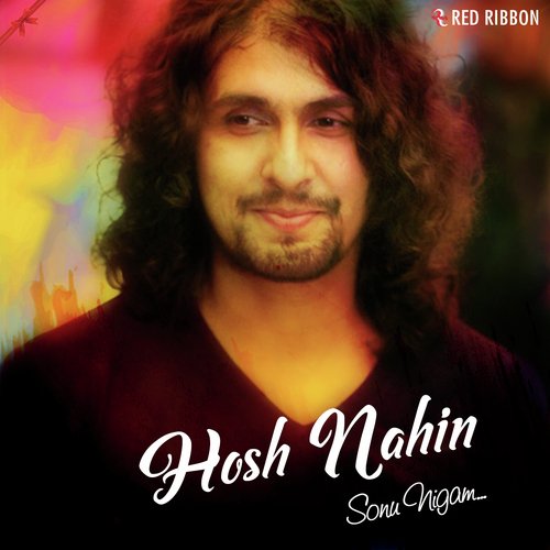 Hosh Nahin - Sonu Nigam