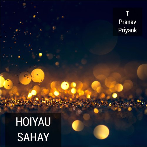 Hoiyau Sahay - T Pranav Priyank