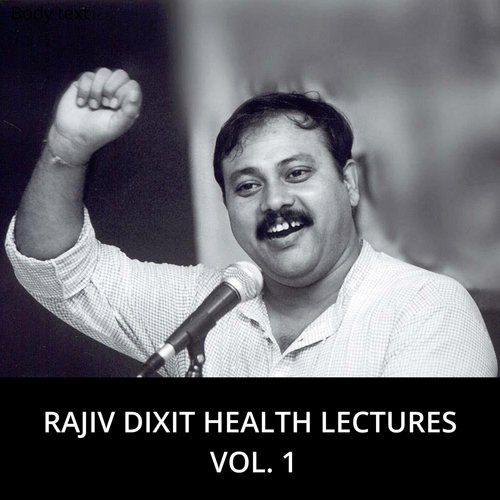 Lecture On Vagbhat Health Principles, Pt. 1 (Live) - Rajiv Dixit