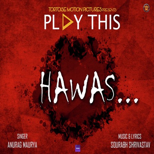 Hawas  Play This - Anurag Maurya