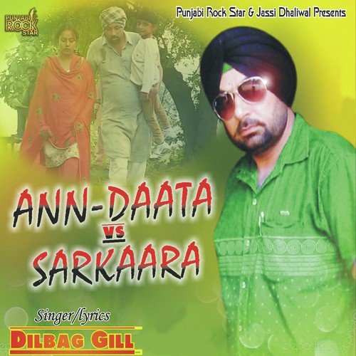 Ann Daata vs. Sarkaara - Dilbag Gill