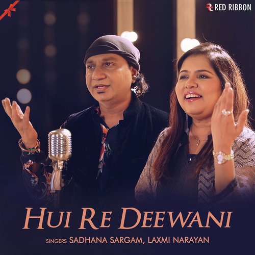 Hui Re Deewani - Sadhana Sargam, Laxmi Narayan