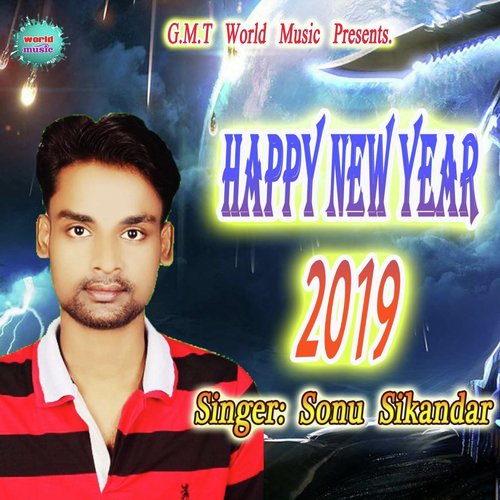 Happy New Year 2019 - Sonu Sikandar