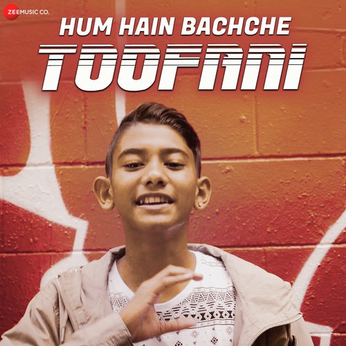 Hum Hain Bachche Toofani - Krishan Ram, Sandeep Nath