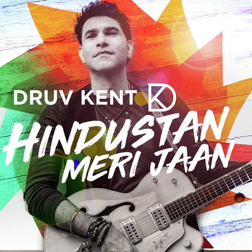 Hindustan Meri Jaan - Druv Kent