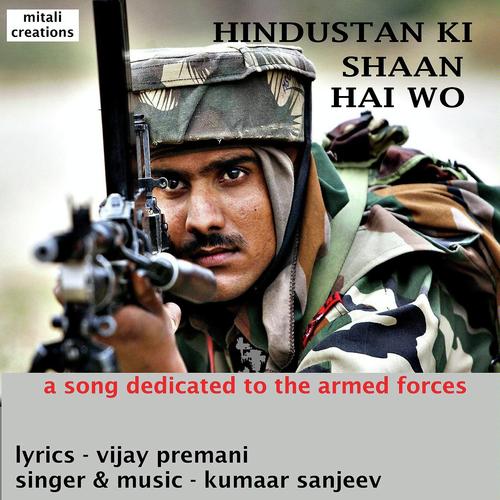 Hindustan Ki Shaan Hai Wo - Kumaar Sanjeev